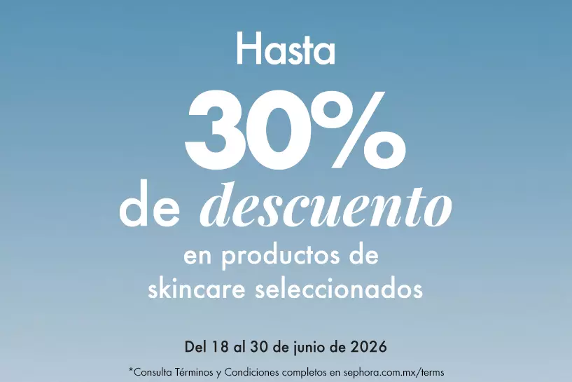 &iexcl;Hasta 30% OFF! Descubre tus productos favoritos y arma tu rutina ideal para cuidar tu piel