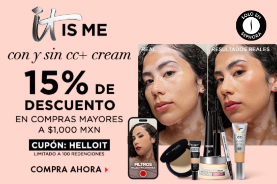 Compra tus favoritos de It Cosmetics y obtén 15% de descuento en compras mayores a $1,000 MXN