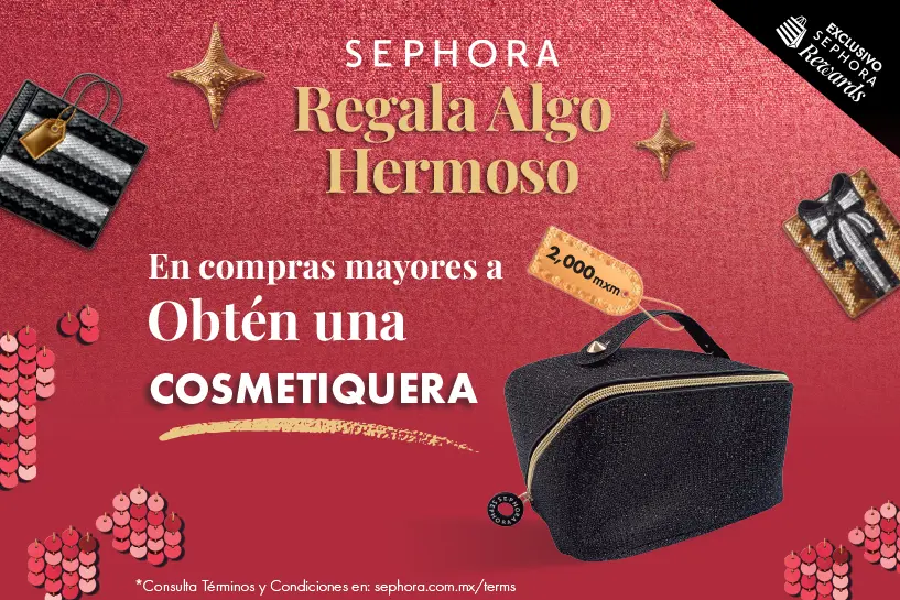 Forma parte de Sephora Rewards y obtén una COSMETIQUERA en tus compras mayores a $2,000 MXN
