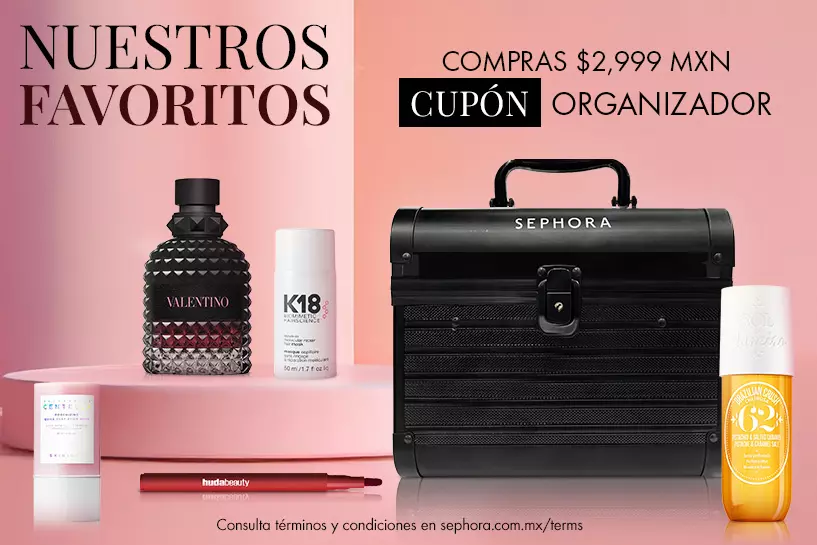 ¡Ya regreso! Compra tus productos favoritos y redime tu organizador SEPHORA en compras de $2,999 MXN