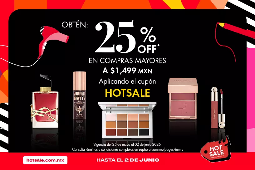 &iexcl;Lleg&oacute; Hot Sale! Obt&eacute;n tus favoritos con 25% de descuento en compras mayores a $1,499 MXN